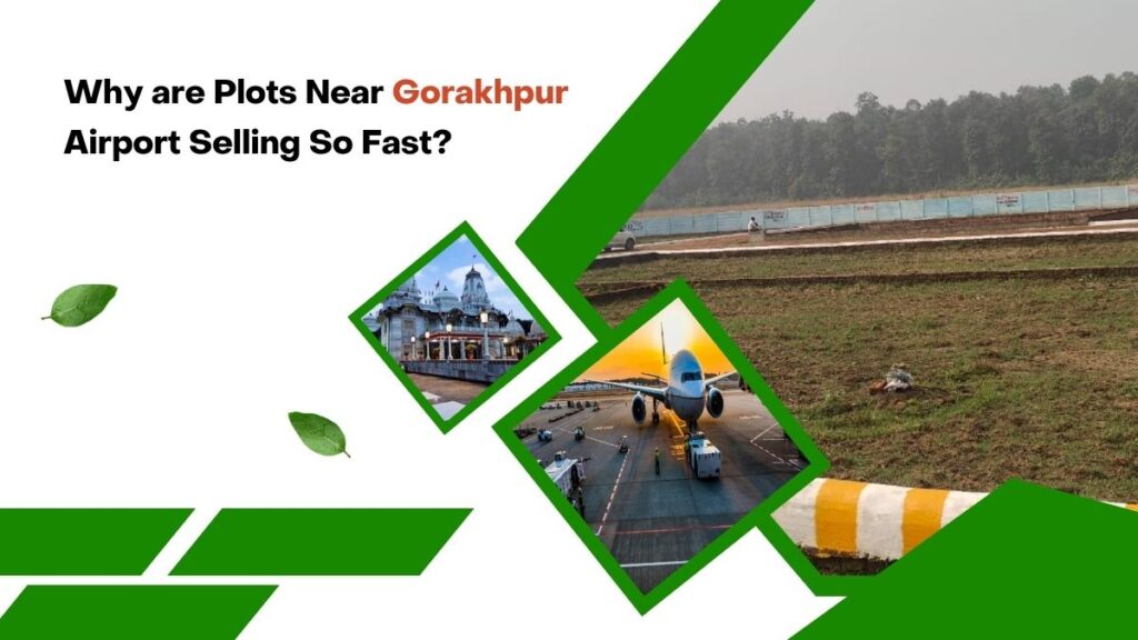 Why are Plots Near Gorakhpur Airport Selling So Fast? 
